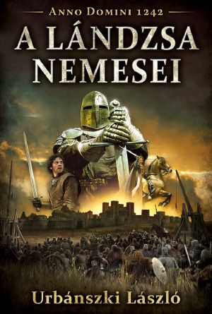 [Anno Domini 03] • A lándzsa nemesei